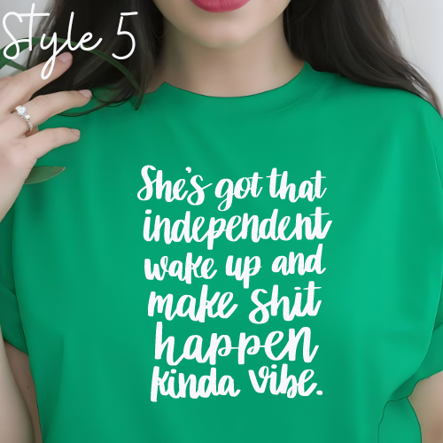 She's Got That Independent Wake Up and Make Shit Happen Kinda Vibe