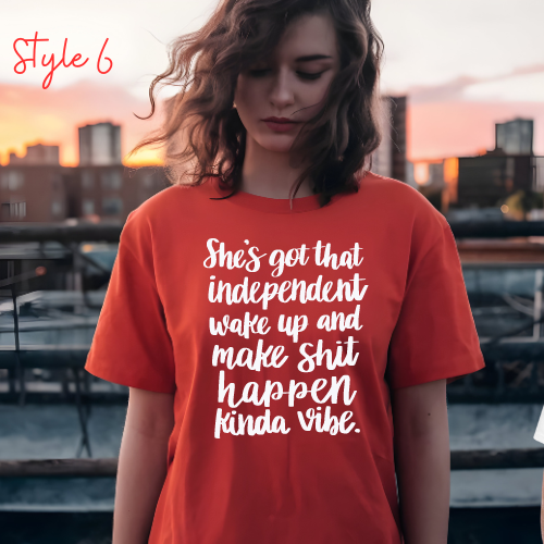 She's Got That Independent Wake Up and Make Shit Happen Kinda Vibe